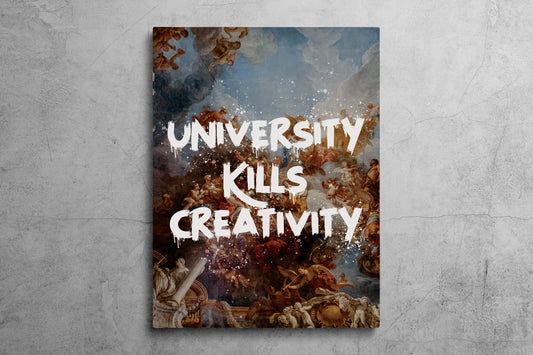 University Kills Creativity
